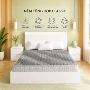 Nệm Tổng Hợp Classic – Êm Ái Bền Bỉ, Cho Giấc Ngủ Thoải Mái Mỗi Ngày